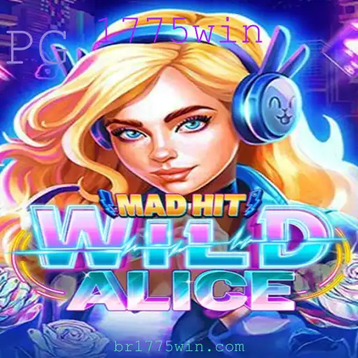 MadHitWildAlice: Explorando o Universo do Jogo com a Palavra-Chave 1775win